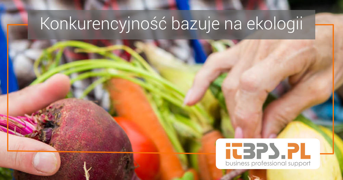 Konkurencyjność bazuje na ekologii
