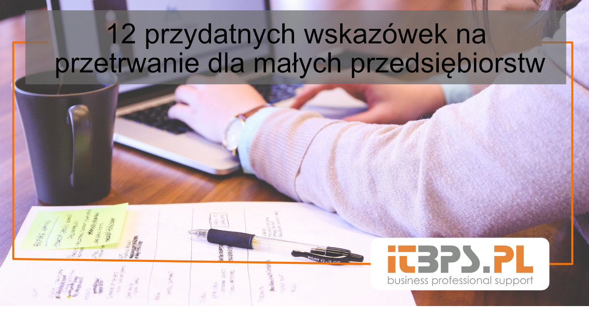 12 wskazówek na przetrwanie dla małych przedsiębiorstw