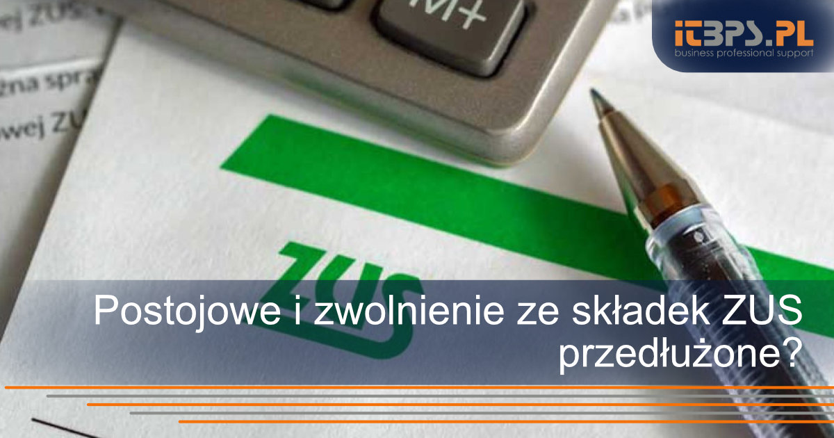 Postojowe i zwolnienie ze składek ZUS przedłużone?