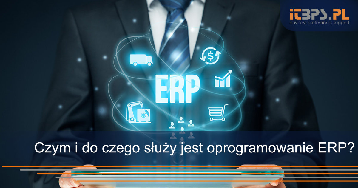 Czym i do czego służy jest oprogramowanie ERP?