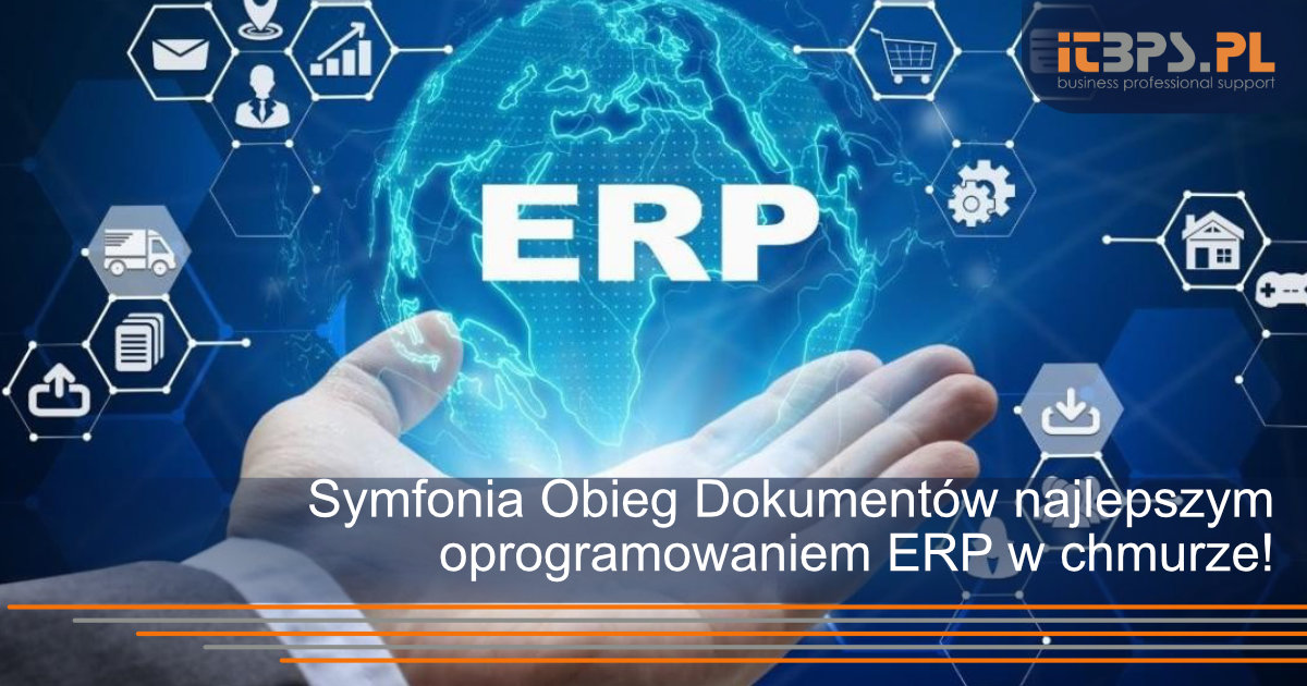 Symfonia Obieg Dokumentów najlepszym oprogramowaniem ERP w chmurze!