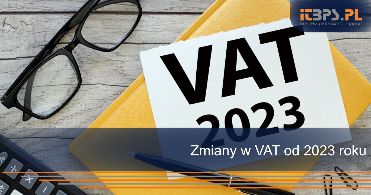 Zmiany w VAT od 2023 roku