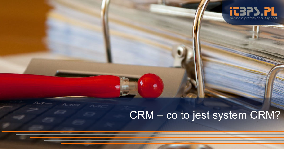 CRM – co to jest system CRM?