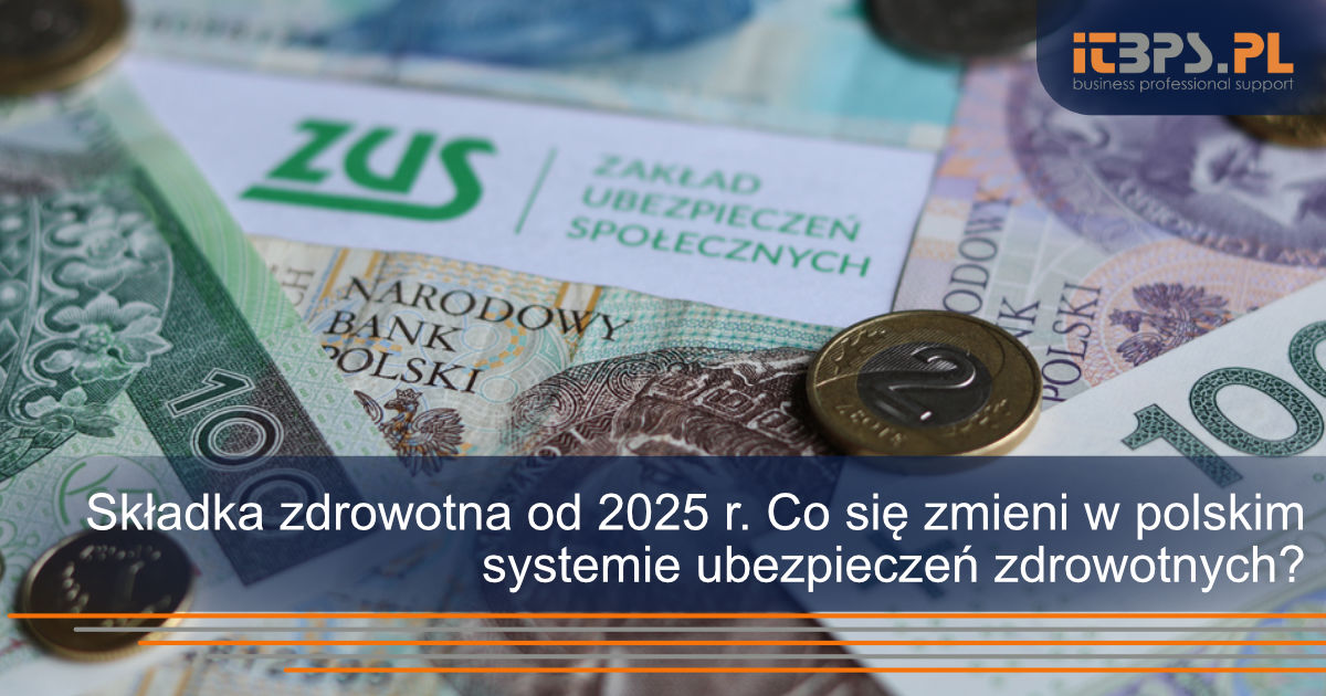 Składka zdrowotna od 2025 r. Co się zmieni w polskim systemie ubezpieczeń zdrowotnych?