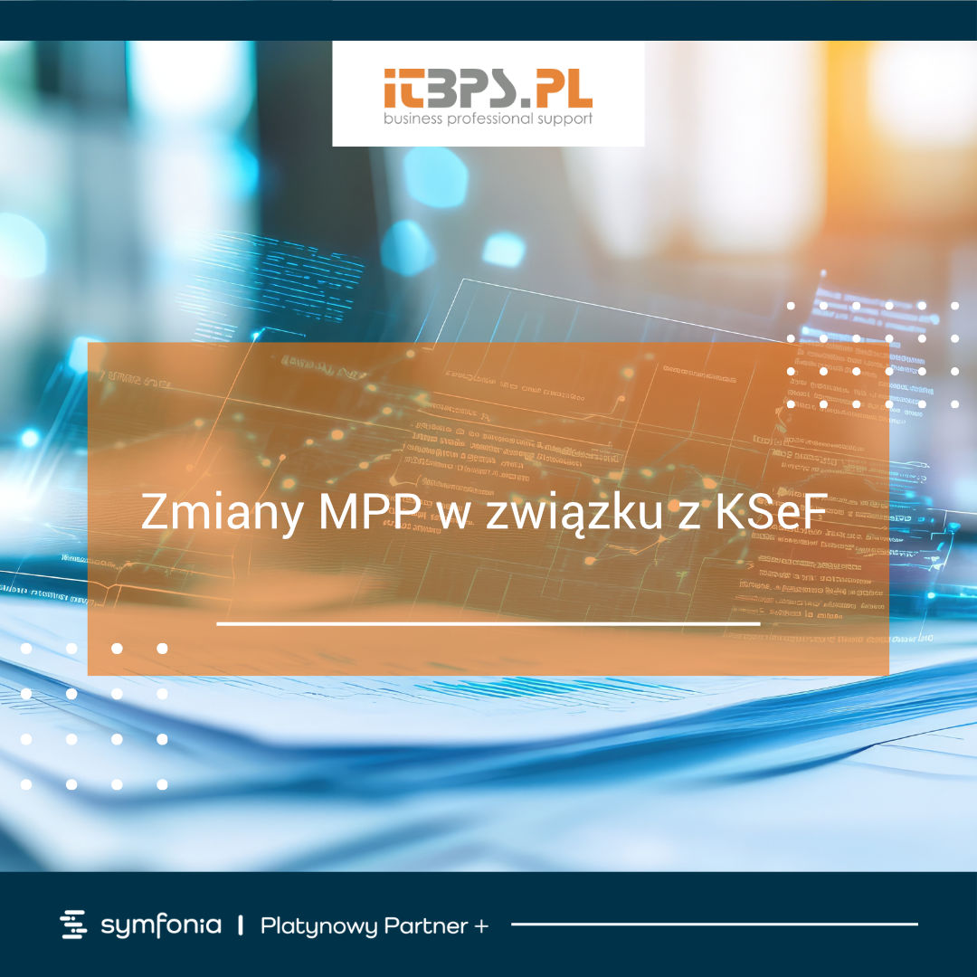 Zmiany w mechanizmie podzielonej płatności MPP w związku z KSeF
