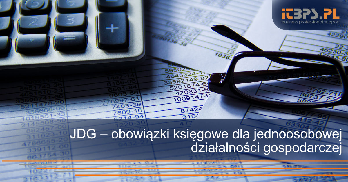 JDG – obowiązki księgowe dla jednoosobowej działalności gospodarczej