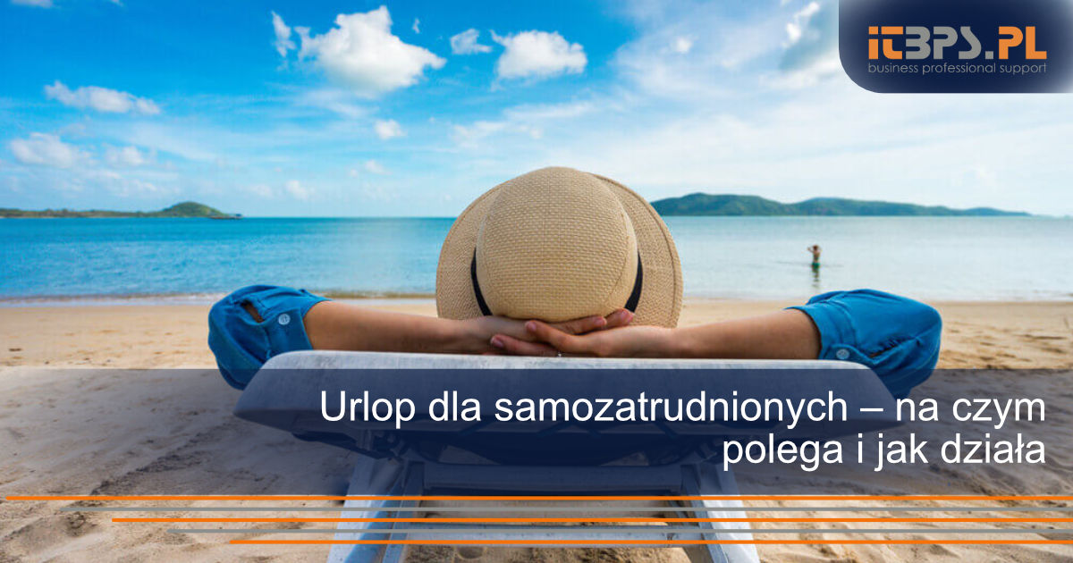 Urlop dla samozatrudnionych – na czym polega i jak działa