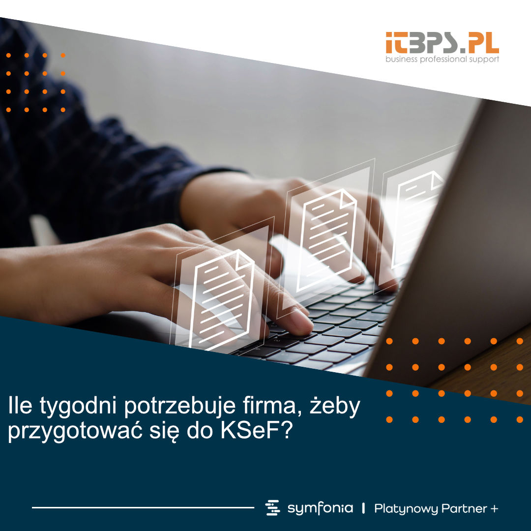 Ile tygodni potrzebuje firma, żeby przygotować się do KSeF?