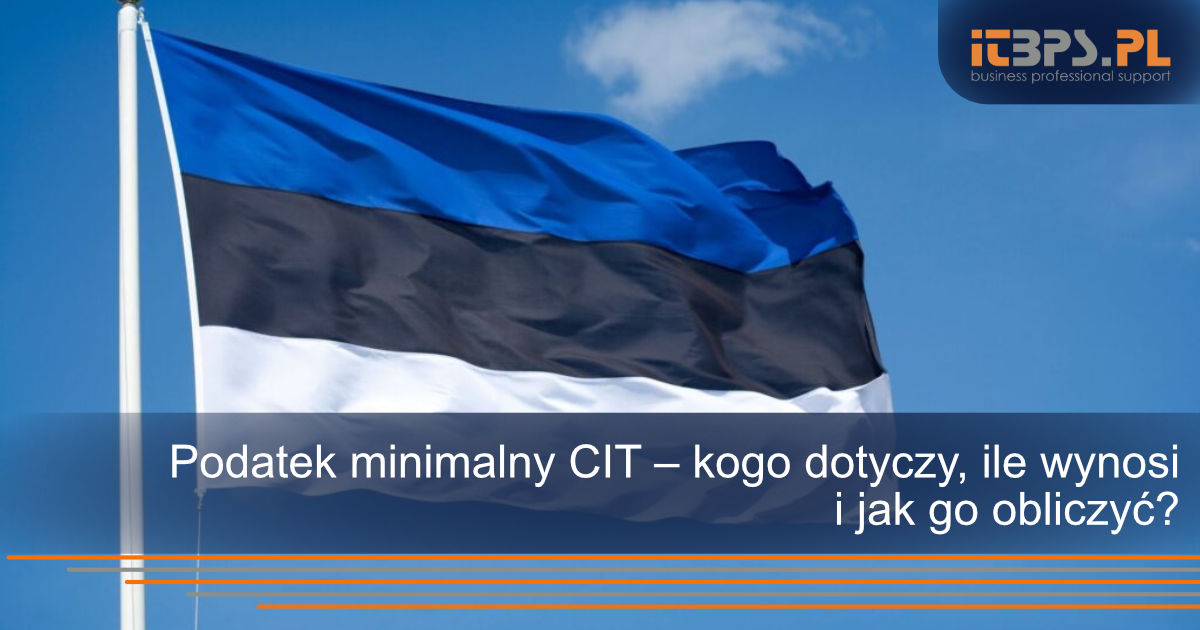 Podatek minimalny CIT – kogo dotyczy, ile wynosi i jak go obliczyć?
