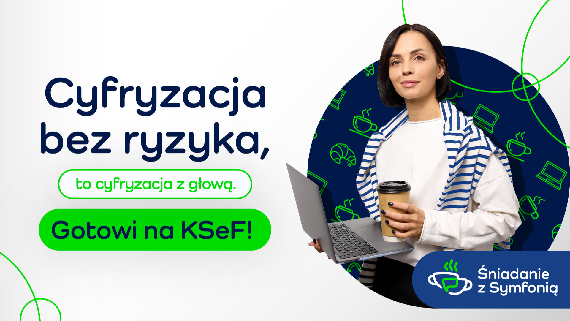 Śniadanie z Symfonią: Cyfryzacja bez ryzyka - to cyfryzacja z głową